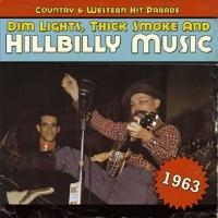 Various Artists - Dim Lights, Thick Smoke And Hillbilly Music - 1963